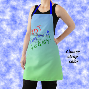 Funny adulting quote not today apron