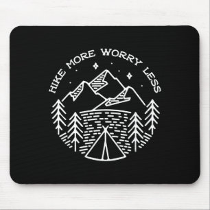 Funny adventure mountain hiker hike more worry mouse pad