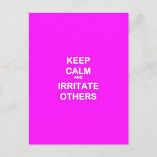 FUNNY ADVICE KEEP CALM IRRITATE OTHERS LAUGHS WORD POSTCARD
