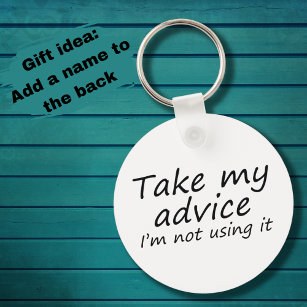 Funny advice witty saying joke quote cute humor key ring