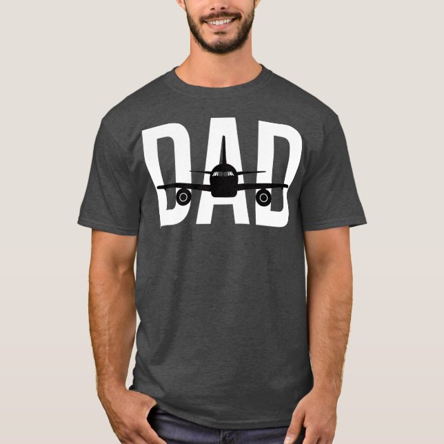Funny Aeroplane Pilot Dad  Aviation Lover Gift T-Shirt (Front)