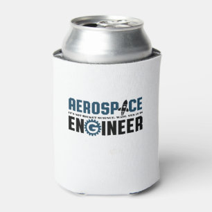 Funny Aerospace Engineer Humour It's Rocket Can Cooler