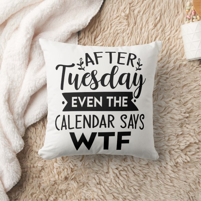 Funny After Tuesday Cushion (Blanket)
