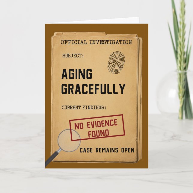 Funny Aging Gracefully Investigation Birthday Card (Front)