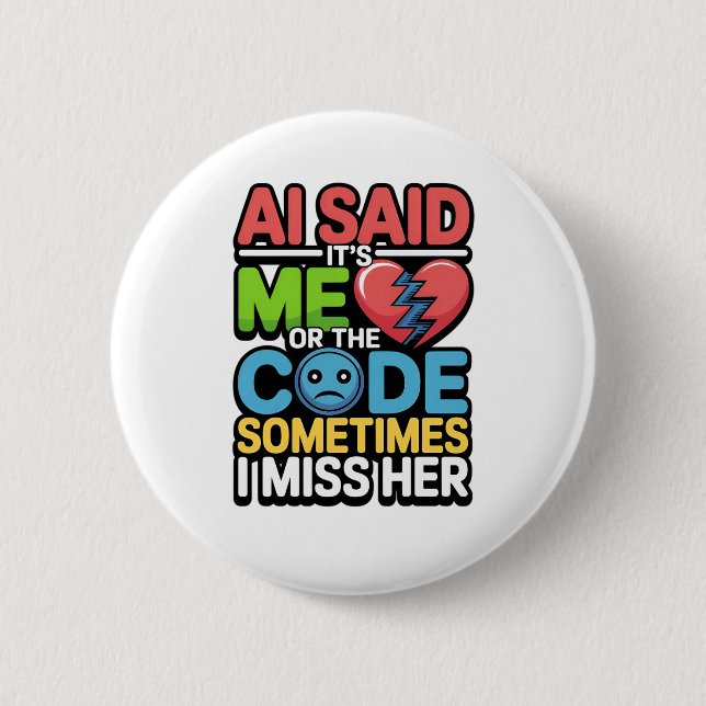 Funny AI Coding Quote – Programmer Humour 6 Cm Round Badge (Front)