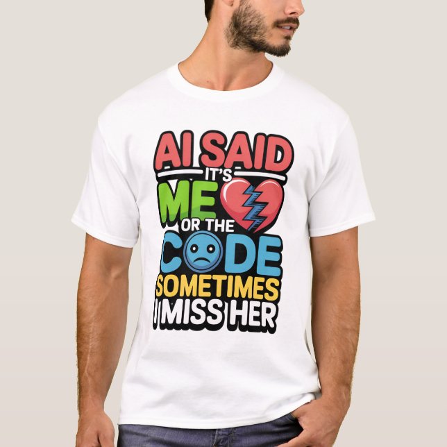 Funny AI Coding Quote – Programmer Humour T-Shirt (Front)