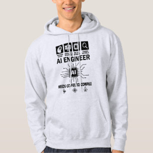 Funny AI Engineer Lover Needs Coffee To Compile Hoodie