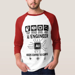 Funny AI Engineer Lover Needs Coffee To Compile T-Shirt