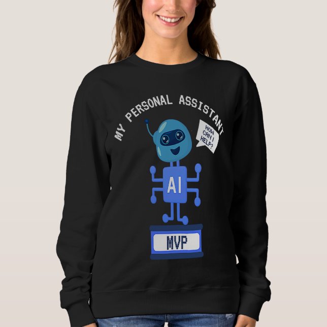 Funny AI MVP Personal Assistant Productivity Sweatshirt (Front)