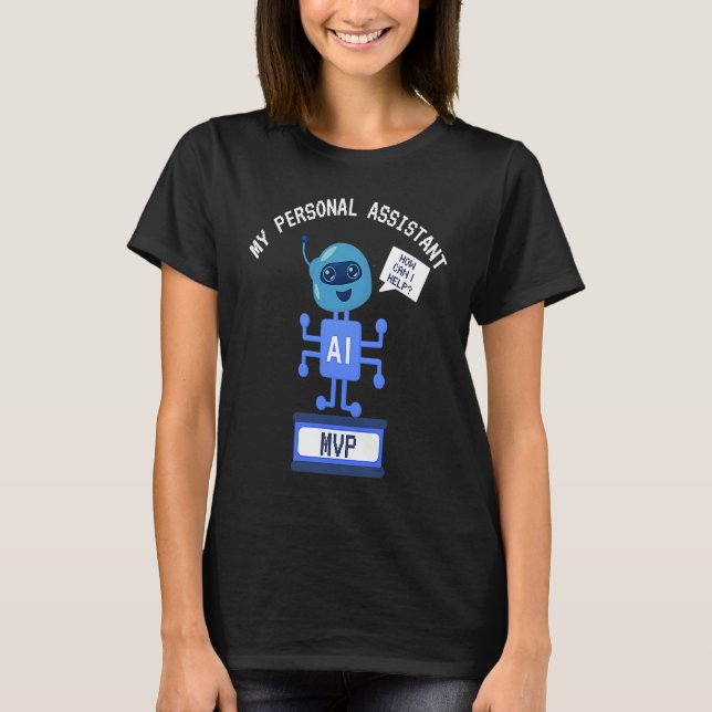 Funny AI MVP Personal Assistant Productivity T-Shirt (Front)