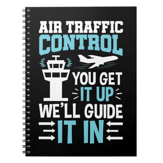Funny Air Traffic Control You Get It Up Notebook (Front)