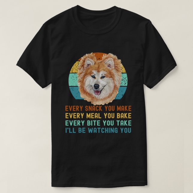 Funny Akita Inu or Kuma Inu Dog Every Snack you Ma T-Shirt (Design Front)
