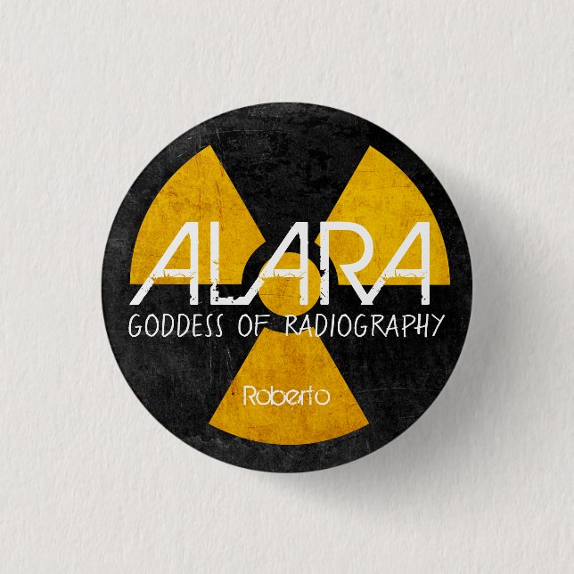 Funny ALARA Goddess of Radiography  3 Cm Round Badge (Front)