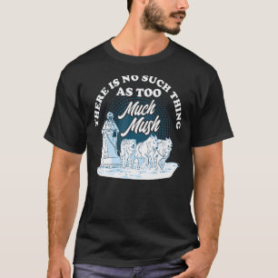 Funny Alaska Husky Sledding Sled Dog Racing Dog Sl T-Shirt