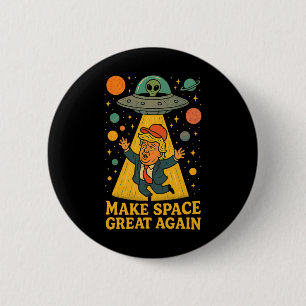 Funny Alien Abduction Trump Ufo Space Humour Tee  6 Cm Round Badge