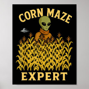 Funny Alien Corn Maze Expert Fall Kids Halloween U Poster