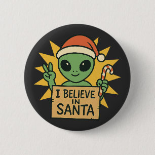 Funny Alien I Believe in Santa Sci-Fi Christmas 6 Cm Round Badge
