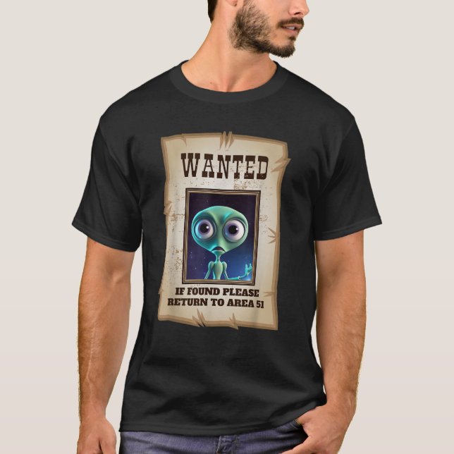 Funny Alien Lover Area 51 Wanted Poster Cowboy T-Shirt (Front)