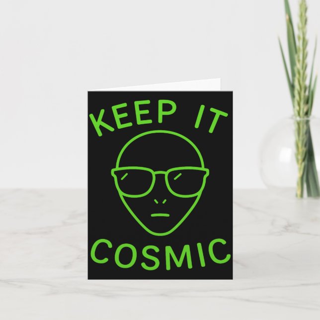Funny Alien Ufo Area 51 - Keep It Cosmic Comfort C Card (Front)