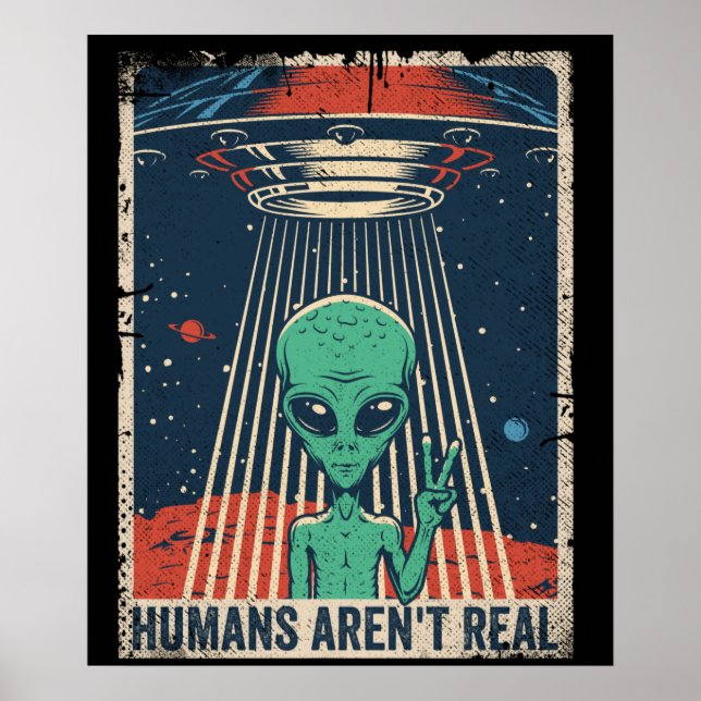 Funny Alien UFO Space Conspiracy Poster (Front)