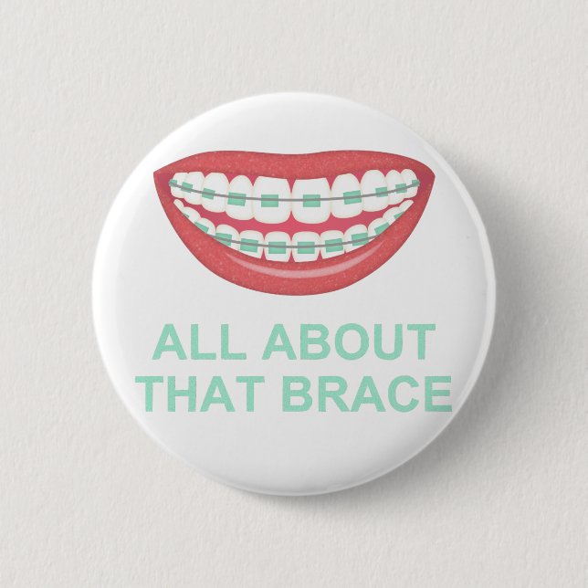 Funny All About the Brace Spoof 6 Cm Round Badge (Front)