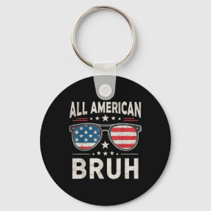 Funny All American Bruh 4th Of July Patriotic Usa Key Ring