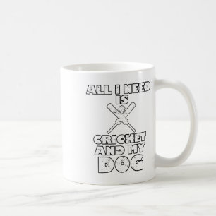 Funny All I Need Is Cricket And My Dog Coffee Mug