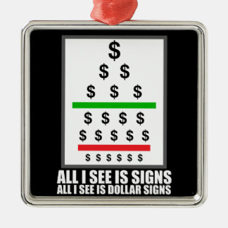 Funny 'All I see Is Signs' Metal Ornament