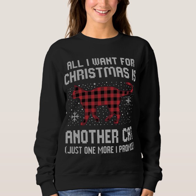 Funny All I Want For Christmas Is Another Cat Xmas Sweatshirt (Front)