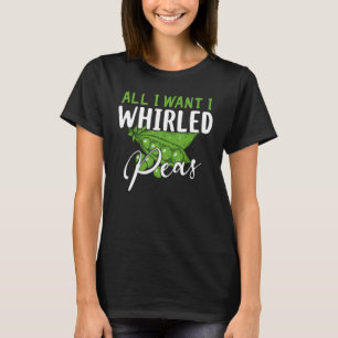 Funny All I Want Is Whirled Peas World Peace T-Shirt