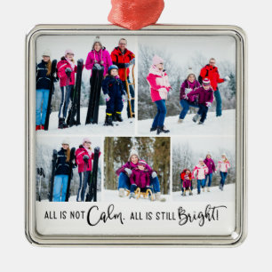 Funny All is Not Calm Holiday 5 Photo  Metal Ornament