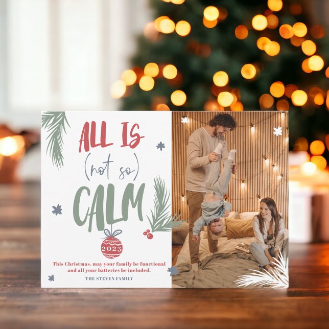 Funny all is not calm photo Christmas script  Holiday Card (Funny all is not calm photo Christmas script Holiday Card)