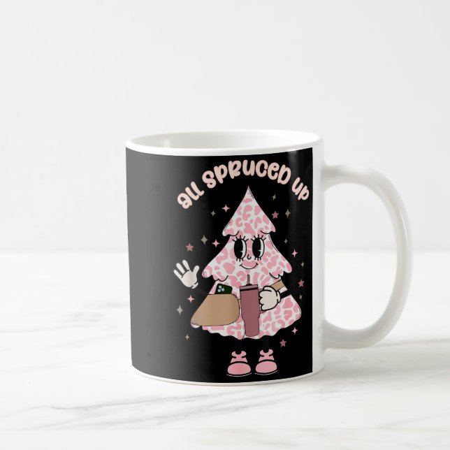 Funny All Spruced Up Christmas Tree Boujee Cute Xm Coffee Mug (Right)