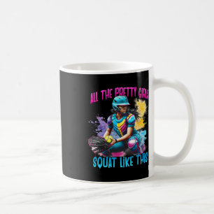 Funny All The Pretty Girls Squat Like-this Softll Coffee Mug