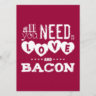 Funny All You Need is Love and Bacon Invitation