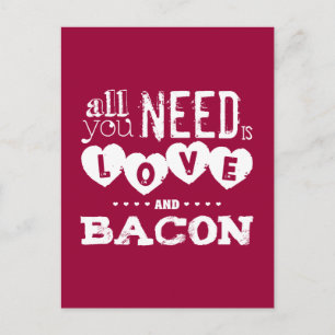 Funny All You Need is Love and Bacon Postcard