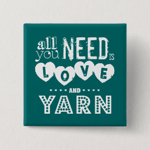 Funny All You Need is Love and Yarn 15 Cm Square Badge
