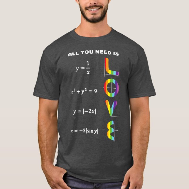 Funny All You Need is Love Pride Math T-Shirt (Front)