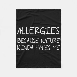 Funny Allergies Quote Summer Seasonal Allergy Joke Fleece Blanket