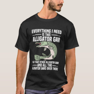 Funny Alligator Gar Fishing 1 T-Shirt