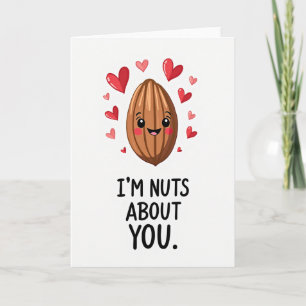Funny Almond Nuts About You Card