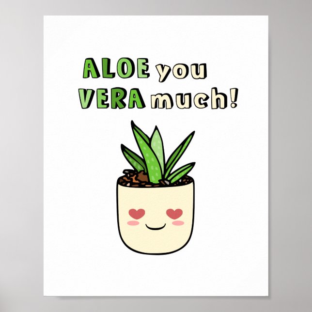 Funny Aloe You Vera Much Kawaii Succulent Love Poster (Front)