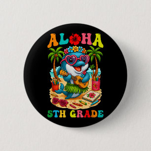 Funny Aloha 5th Grade Dolphin First Day Of School 6 Cm Round Badge