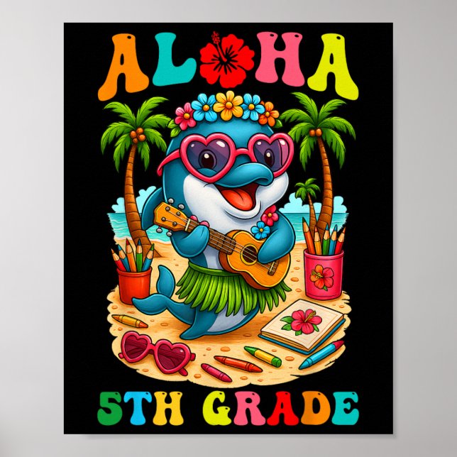 Funny Aloha 5th Grade Dolphin First Day Of School  Poster (Front)