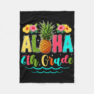 Funny Aloha 6th Grade First Day Of School Pineappl Fleece Blanket