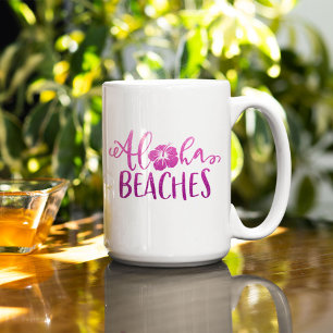 Funny Aloha Beaches Personalised Quote Glitter Coffee Mug