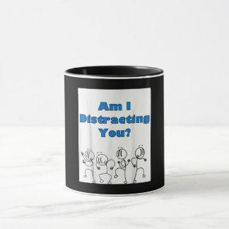 Funny Am I Distracting You Stick Man Design Mug