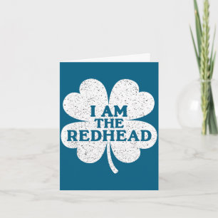 Funny am the redhead irish st patricks day card