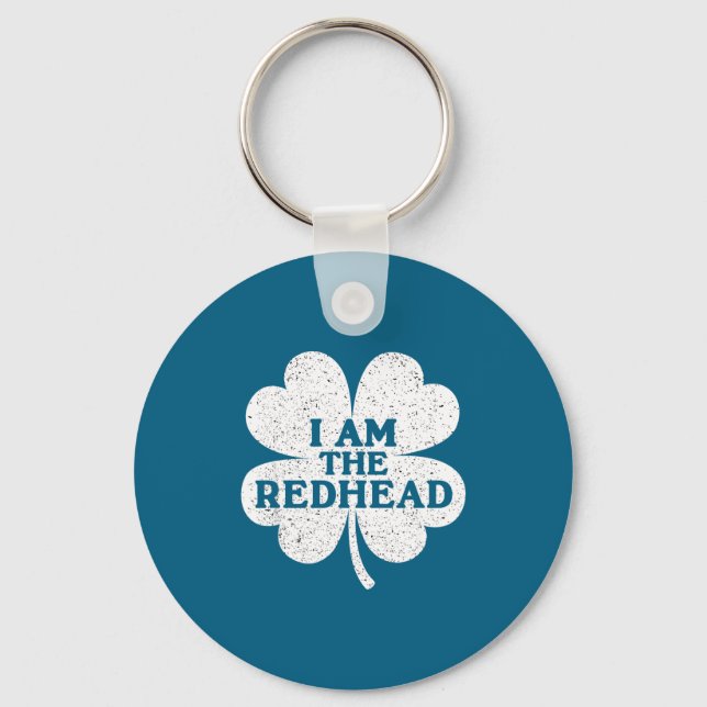 Funny am the redhead irish st patricks day key ring (Front)