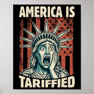 Funny America Is So Tariffied Trump Tariffs Meme 1 Poster